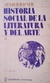 Historia social de la literatura y del arte - Arnold Hauser