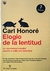 Elogio de la lentitud - Carl Honoré