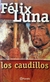 Los caudillos - Félix Luna