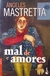 Mal de amores - Ángeles Mastretta
