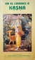 En el camino a Krasna - Su divina gracia A.C Bhaktivedanta Swami Prabhupada
