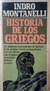 Historia de los griegos - Indro Montanelli