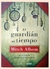 El guardián del tiempo - Mitch Albom