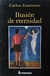 Ilusión de eternidad - Carlos Guerrero