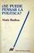 ¿Se puede pensar la política? - Alain Badiou