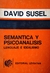 Semantica y psicoanalisis: Lenguaje e idealismo - David Susel