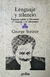 Lenguaje y silencio - George Steiner