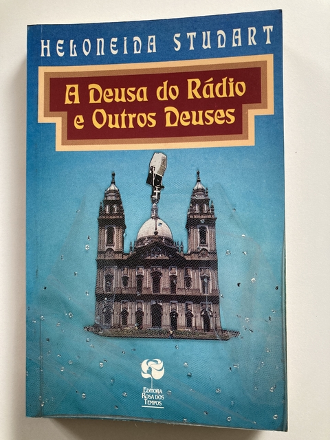 A Deusa Do Rádio E Outros Deuses - Hevomeida Studart