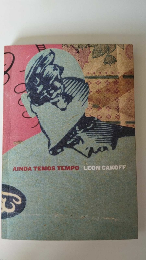 Ainda Temos Tempo - Leon Cakoff