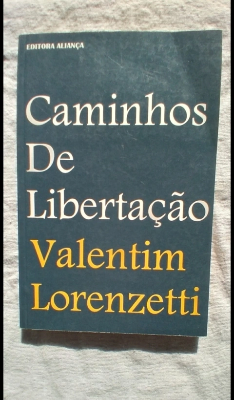 Caminhos De Libertação - Valentim Lorenzetti