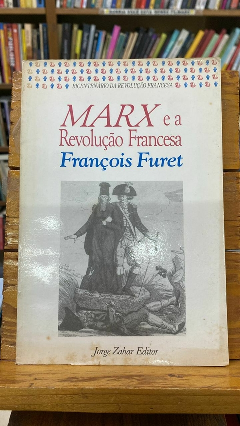 Marx E A Revolução Francesa - Françõis Furet