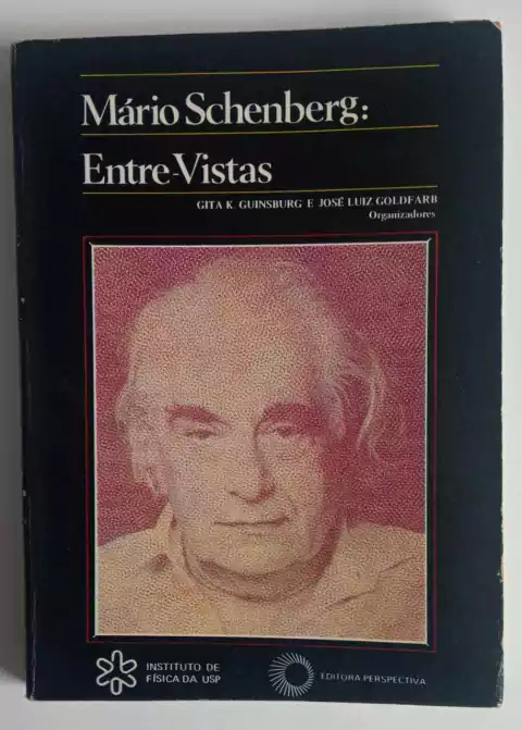 Mário Schenberg - Entre Vistas - Gita K Guinsburge E Jose Luiz Goldfarb