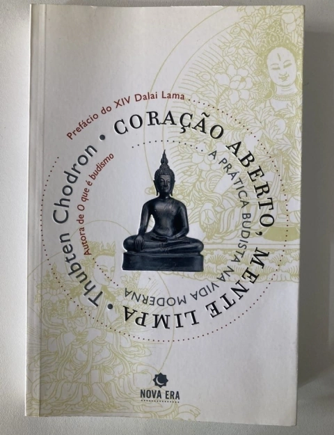 Coração Aberto, Mente Limpa - Thubten Chodron