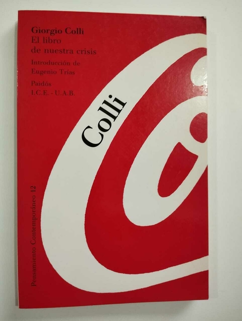 El Libro De Nuestra Crisis - Pensamiento Contemporaneo 12 - Giorgio Colli