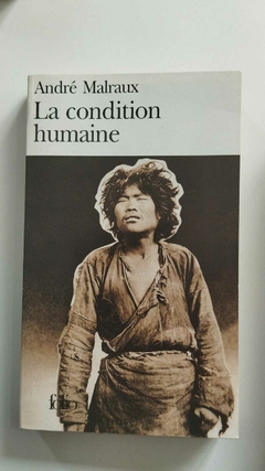 La Condition Humaine - Andre Malraux