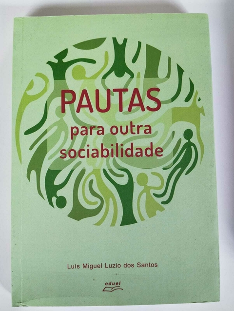 Pautas Para Outra Sociabilidade - Autografado - Luis Miguel L Dos Santos