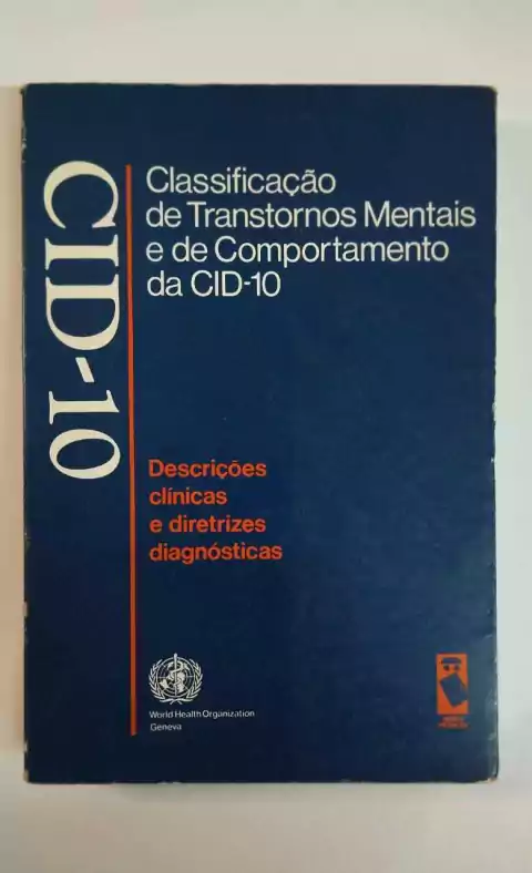 Classificação De Transtornos Mentais E De Comportamento Da Cid 10 - Descrições Clinicas E Diretrizes Diagnosticas - Oms