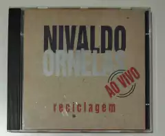 CD - Nivaldo Ornelas - Reciclagem Ao Vivo