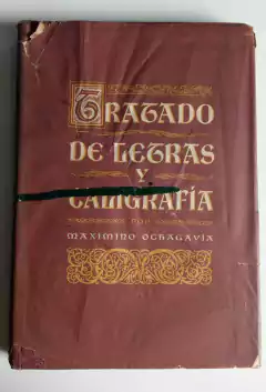 Tratado De Letras Y Caligrafia - Maximino Ochagavia