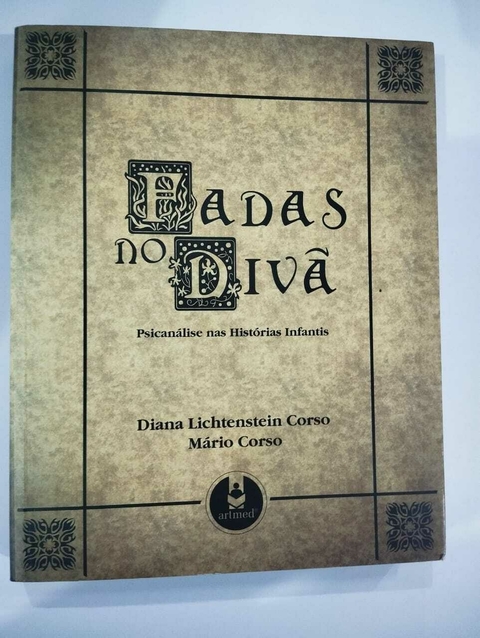 Fadas No Divã - Psicanalise Nas Historias Infantis - Diana Lichtenstein Corso - Mario C