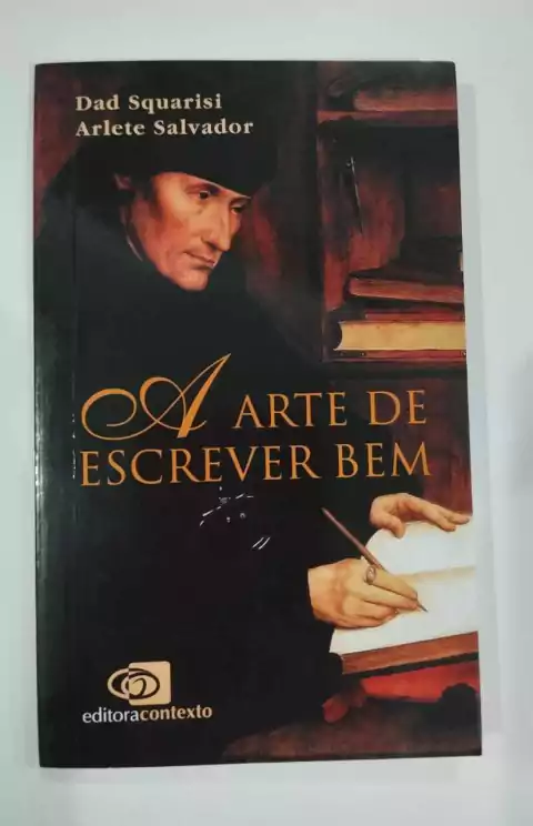 A Arte De Escrever Bem - Edição Bolso - Dad Squarisi - Arlete Salvador