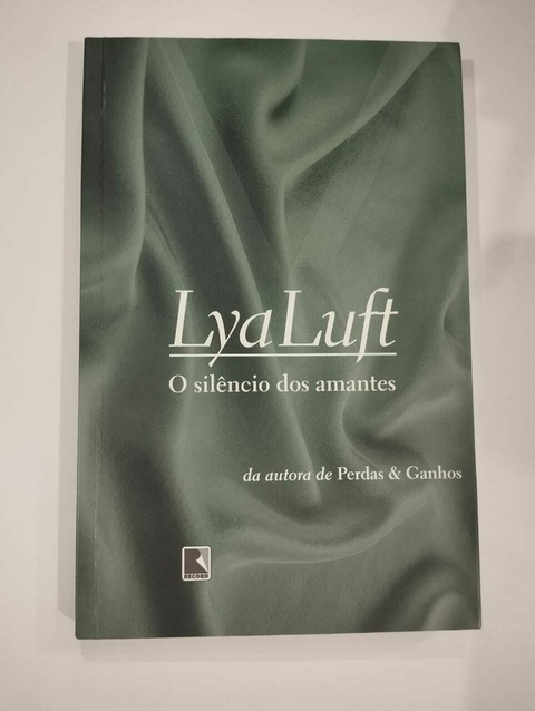 O Silencio Dos Amantes - Lya Luft