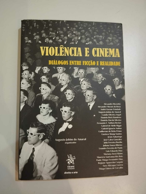 Violência E Cinema - Dialogos Entre Ficção E Realidade - Org. Augusto Jobim Do Amaral