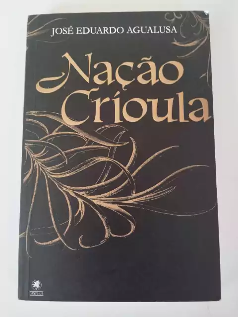 Nação Crioula - José Eduardo Agualusa
