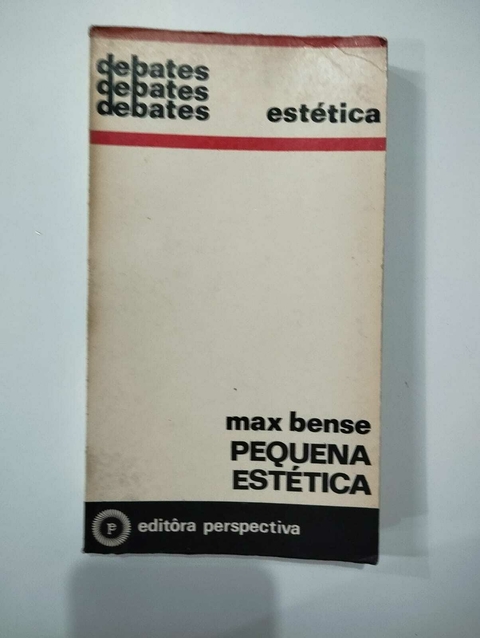 Pequena Estética- Coleção Debates - Max Bense