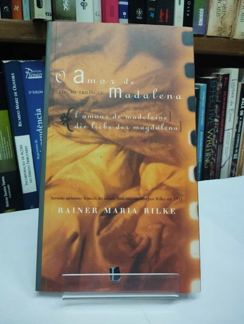 O Amor De Madalena - Edição Trilingue (Português - Francês - Alemão) - Rainer Maria Rilke
