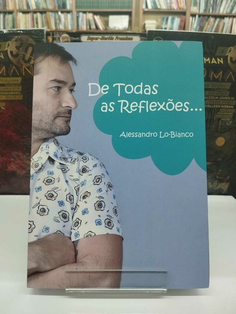 De Todas As Reflexões... - Alessandro Lo Bianco
