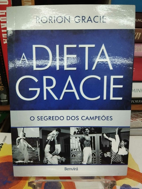 A Dieta Gracie - O Segredo Dos Campeoes - Rorion Gracie
