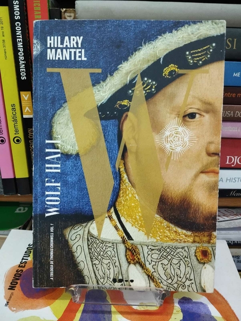Wolf Hall - Vol 1 Da Trilogia De Thomas Cromwell - Hilary Mantel