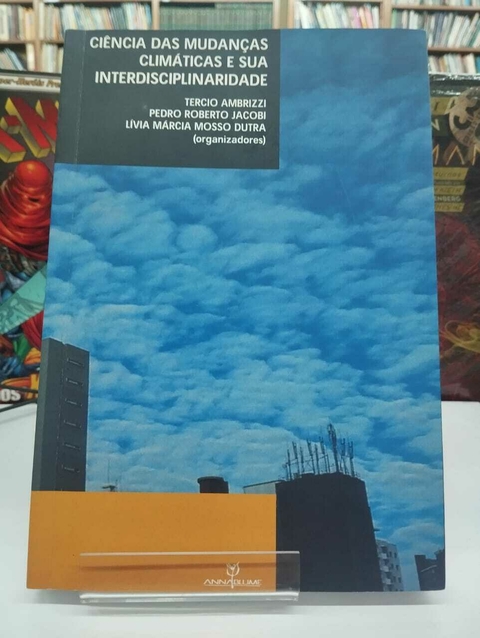 Ciencia Das Mudanças Climaticas E Sua Interdisciplinaridade - Tercio Ambrizzi - Pedro R Jacobi - comprar online