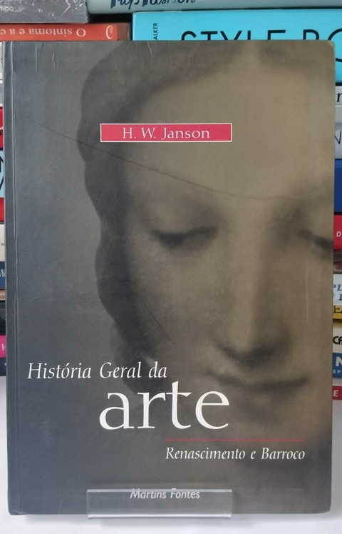 Historia Geral Da Arte - Renascimento E Barroco - H W Janson - comprar online