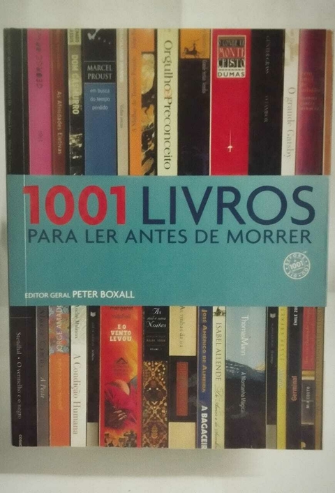 1001 Livros Para Ler Antes De Morrer - Peter Boxall - comprar online