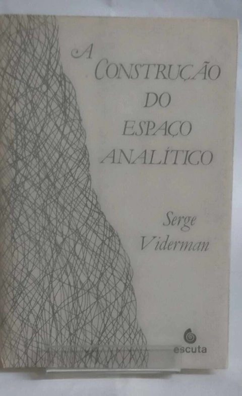 A Construção Do Espaço Analitico - Serge Viderman - comprar online