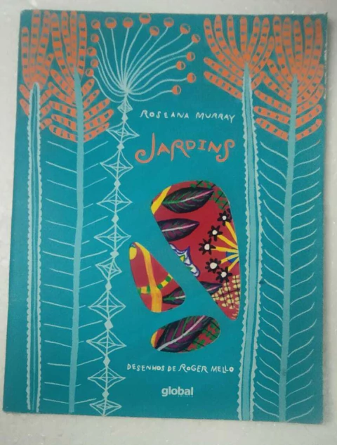 Jardins - Desenhos De Roger Mello - Roseana Murray - comprar online