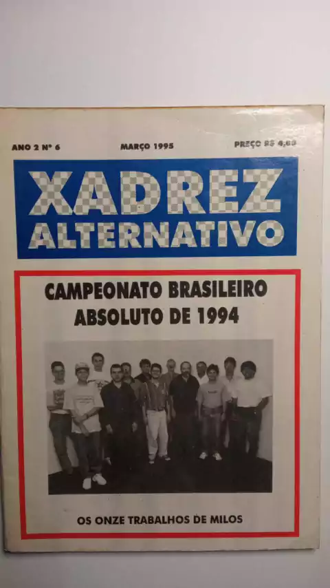 Ano 2 Nº 6 - Campeonato Brasileiro Absoluto De 1994 - Revista Xadrez Alternativo