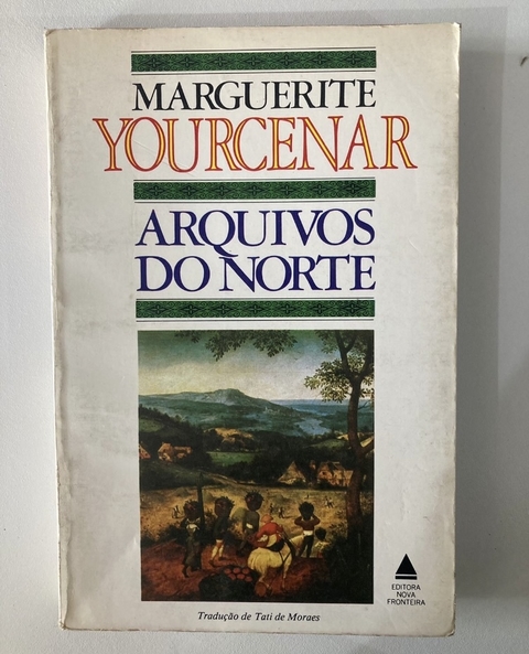O Labirinto Do Mundo 2 - Arquivos Do Norte - Marguerite Yourcenar