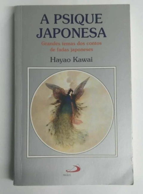 A Psique Japonesa - Grandes Temas Dos Contos De Fadas Japoneses - Hayao Kawai