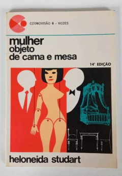 Mulher Objeto De Cama E Mesa - Heloneida Studart