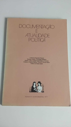 Documentação E Atualidade Políca - A Fala Do Deputado Patroni - Hannah Arendt, A Nosalgia Helenica.... - Editor Carlos Henrique Cardim - Ano 5