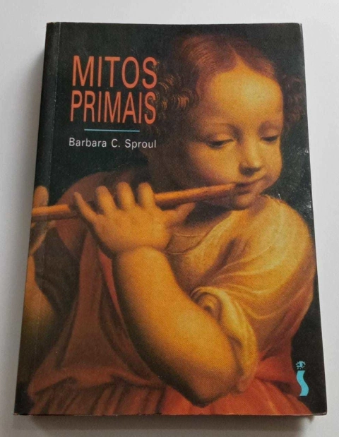 Mitos Primais - Barbara C Sroul