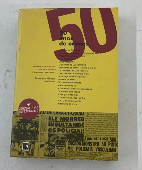 50 Anos De Crime - Fernando Molica