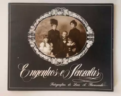 Engenhos E Senzalas - Prefacio De Gilberto Freyre - Fotografias De Luiz A Bronzeado