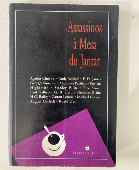 Assassinos Á Mesa Do Jantar - Org - Peter Haining