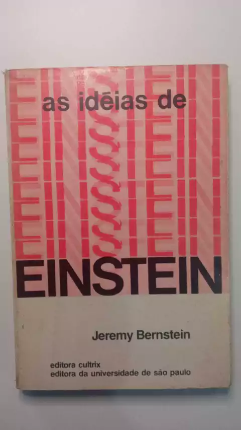 As Idéias De Einstein - Jeremy Bernstein