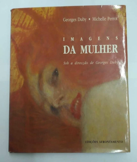 Imagens Da Mulher - Sob A Direcção De Georges Duby - Georges Duby