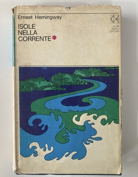 Isole Nella Corrente - Ernest Hemingway